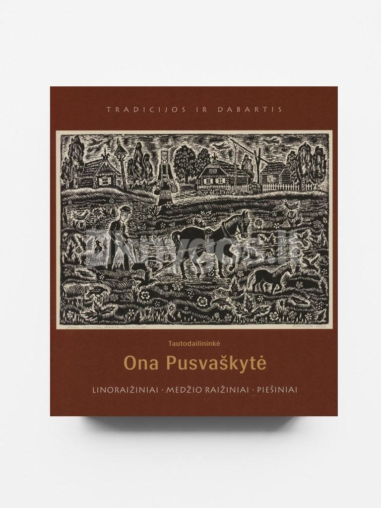 19.Tautodailininkė Ona Pusvaškytė linoraižiniai, medžio raižiniai, piešiniai 19.Tautodailininkė Ona Pusvaškytė linoraižiniai, medžio raižiniai, piešiniai