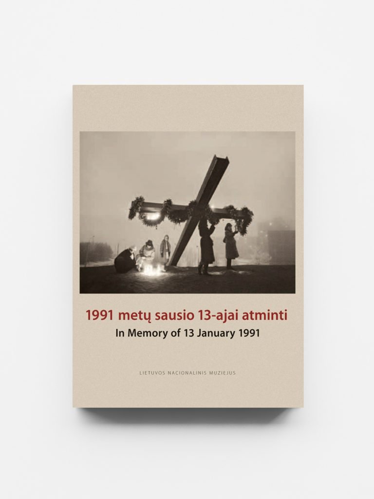 1991 metų sausio 13-ajai atminti. In Memory of 13 January 1991