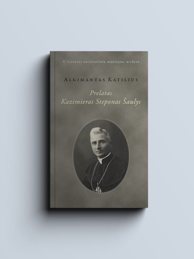 Algimantas Katilius. Prelatas Kazimieras Steponas Šaulys