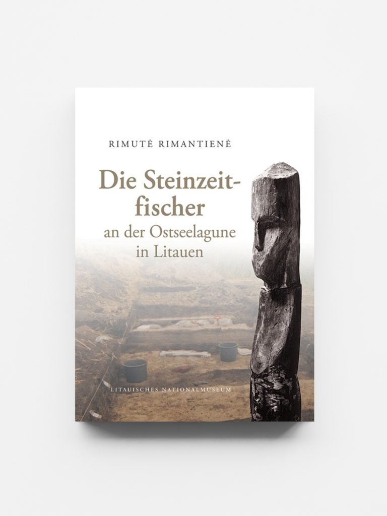 Rimutė Rimantienė. Die Steinzeitfischer an der Ostseelagune in Litauen