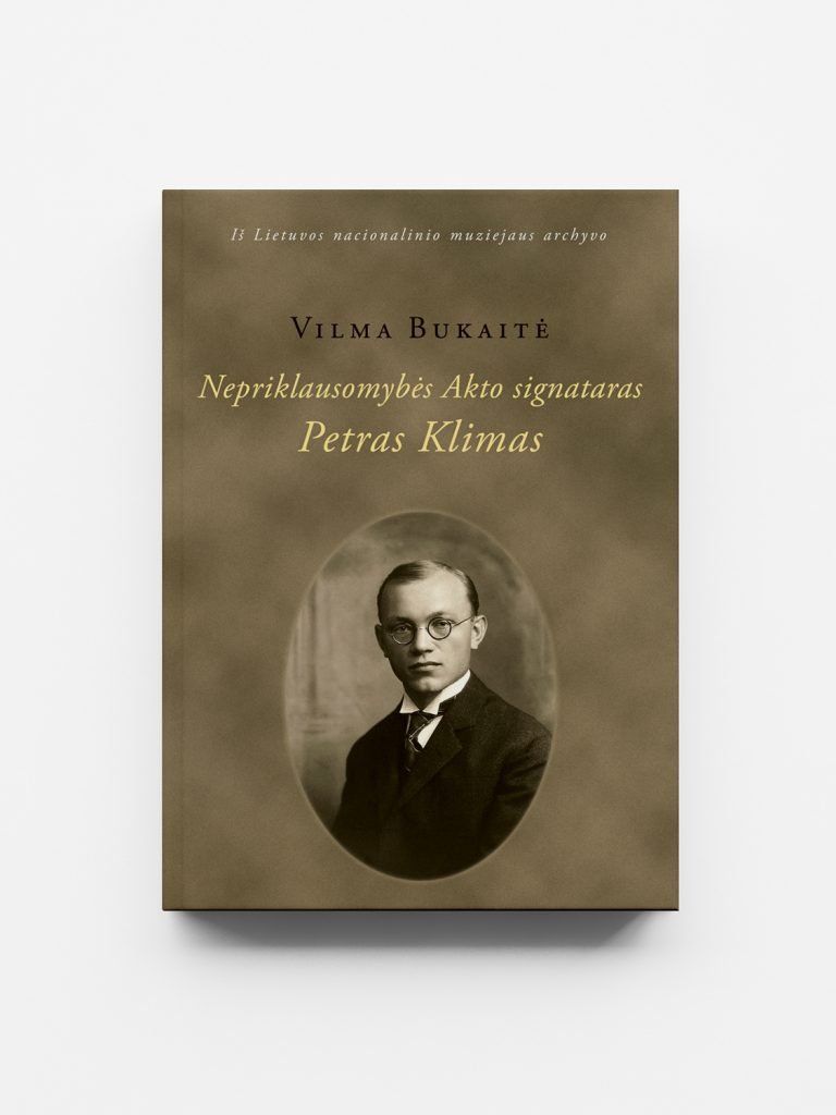 Vilma Bukaitė. Nepriklausomybės Akto signataras Petras Klimas